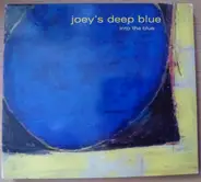 Joey's Deep Blue - Into the Blue