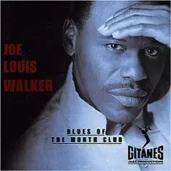 Joe Louis Walker - Blues of the Month Club