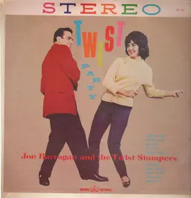 Joe Barragan & The Twist Stompers - Twist Party