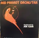 LP - Joe Cain And The Red Parrot Orchestra - Red Parrot Orchestra Conducted By Joe Cain
