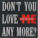 7inch Vinyl Single - Joe Cocker - Don't You Love Me Any More