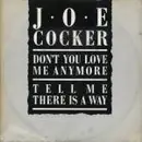 7inch Vinyl Single - Joe Cocker - Don't You Love Me Any More