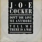 Joe Cocker - Don't You Love Me Any More