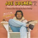 7inch Vinyl Single - Joe Cocker - It's All Over But The Shoutin' / I think It's Going To Rain Today