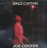 Joe Cocker - Space Captain - Live In Concert