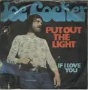 7inch Vinyl Single - Joe Cocker - Put Out The Light / If I Love You