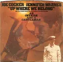 7inch Vinyl Single - Joe Cocker And Jennifer Warnes - Up Where We Belong / Sweet Li'l Woman