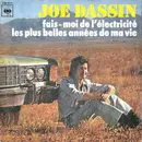 7inch Vinyl Single - Joe Dassin - Fais-Moi De L'Electricité / Les Plus Belles Années De Ma Vie
