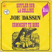 7inch Vinyl Single - Joe Dassin - Siffler Sur La Colline / Comment Te Dire