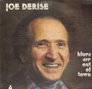 LP - Joe Derise - Blues Are Out Of Town