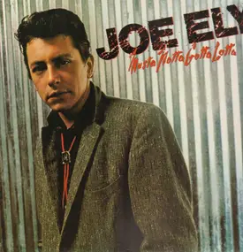 Joe Ely - Musta Notta Gotta Lotta