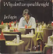 Joe Fagin - Why Don't We Spend The Night
