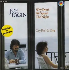 Joe fagin - Why Don't We Spend The Night / Cry For No One