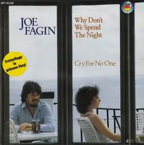 Joe fagin - Why Don't We Spend The Night / Cry For No One