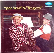 Joe 'Fingers' Carr And Pee Wee Hunt - 'Pee Wee' & 'Fingers'