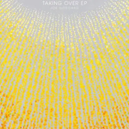 Joe Goddard - Taking Over Ep