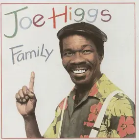 Joe Higgs - Family