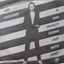 7inch Vinyl Single - Joe Jackson - Is She Really Going Out With Him?