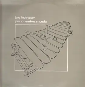 Joe Koinzer - Percussive Music