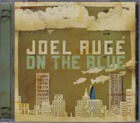 Joel Auge - On the Blue