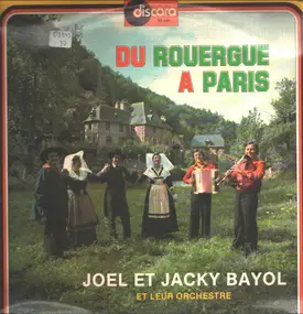 Joel et Jacky Bayol et leur Orchestre - Du Rouergue A Paris