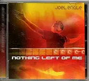 Joel Engle - Nothing Left of Me