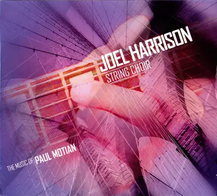 Joel Harrison String Choir - The Music of Paul Motian
