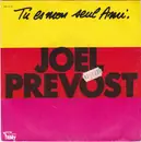 7inch Vinyl Single - Joël Prévost - Tu Es Mon Seul Ami
