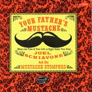 Joel Schiavone And His Mustache Stompers - Your Father's Mustache