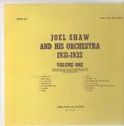 Joel Shaw & His Orchestra - Joel Shaw & His Orchestra Volume 1 - 1931-1932