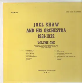Joel Shaw & His Orchestra - Joel Shaw & His Orchestra Volume 1 - 1931-1932