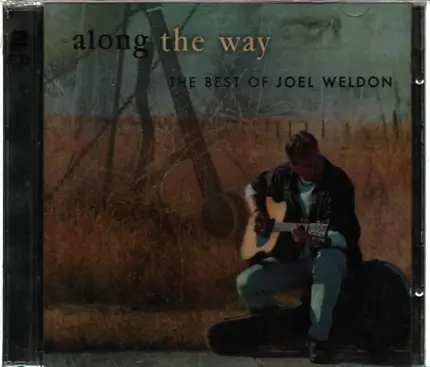 Joel Weldon - Along The Way (The Best Of Joel Weldon)