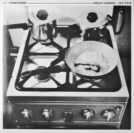 Joëlle Léandre / Jon Rose - Les Domestiques