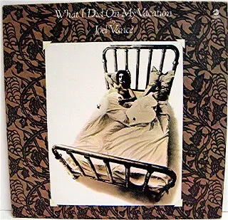 Joel Vance - What I Did on My Vacation