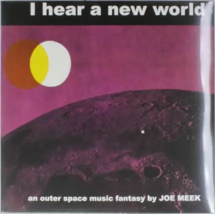 JOE MEEK - I HEAR A NEW WORLD