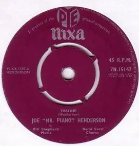 Joe 'Mr Piano' Henderson - Trudie / Love Is The Sweetest Thing