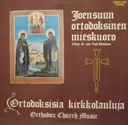 Joensuun Ortodoksinen Mieskuoro - Ortodoksisia Kirkkolauluja / Orthodox Church Music