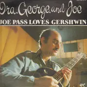 LP - Joe Pass - Ira, George And Joe - Joe Pass Loves Gershwin