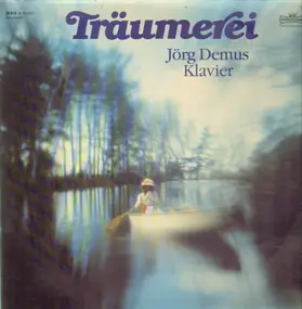 Jörg Demus - Träumerei