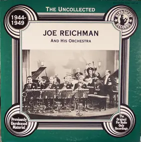 joe reichman - The Uncollected Joe Reichman And His Orchestra 1944-1949