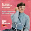 7inch Vinyl Single - Jörg Thomas - Nimm Die Träume Auf Die Reise Mit