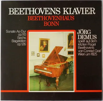 Beethoven / Jörg Demus - Beethovens Klavier - Sonate As-dur Op. 110 / Sechs Bagatellen Op. 126