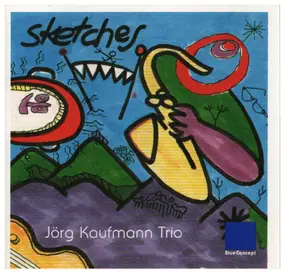 Jörg Kaufmann Trio - Sketches