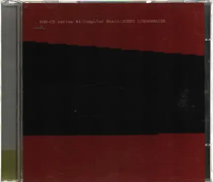 Joerg Lindenmaier - KHM-CD Series #4 / Computer Music