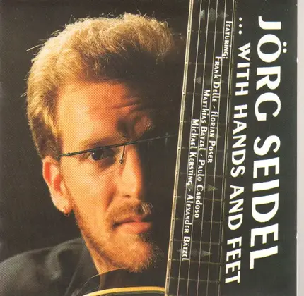 Jörg Seidel - ... With Hands And Feet
