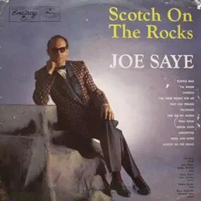 Joe Saye - Scotch on the Rocks