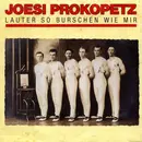 7inch Vinyl Single - Joesi Prokopetz - Lauter So Burschen Wie Mir