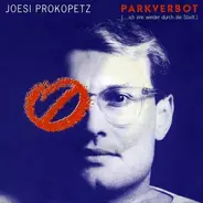 Joesi Prokopetz - Parkverbot (...Ich Irre Wieder Durch Die Stadt.)