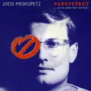 7inch Vinyl Single - Joesi Prokopetz - Parkverbot (...Ich Irre Wieder Durch Die Stadt.)