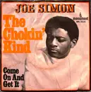 7inch Vinyl Single - Joe Simon - The Chokin' Kind